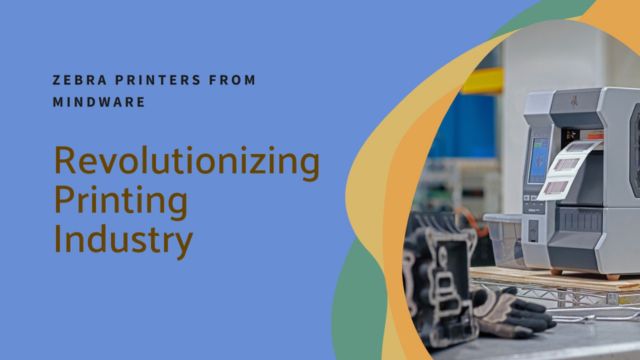 Zebra Printers  from Mindware- Revolutionizing the Printing Industry